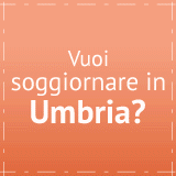 Soggiornare in Umbria